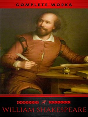 cover image of The Complete Works of William Shakespeare (37 plays, 160 sonnets and 5 Poetry Books With Active Table of Contents) (Lecture Club Classics)